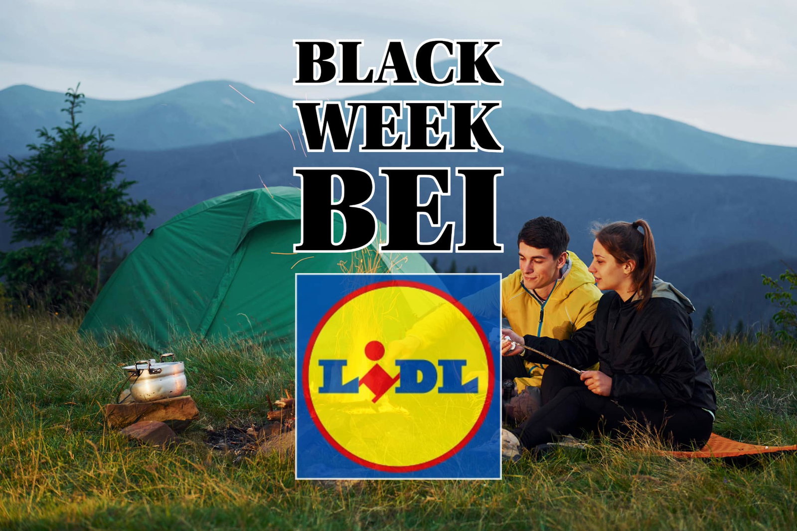 Black Weeks bei LIDL: Praktische Camping-Ausrüstung zu bemerkenswerten Preisen