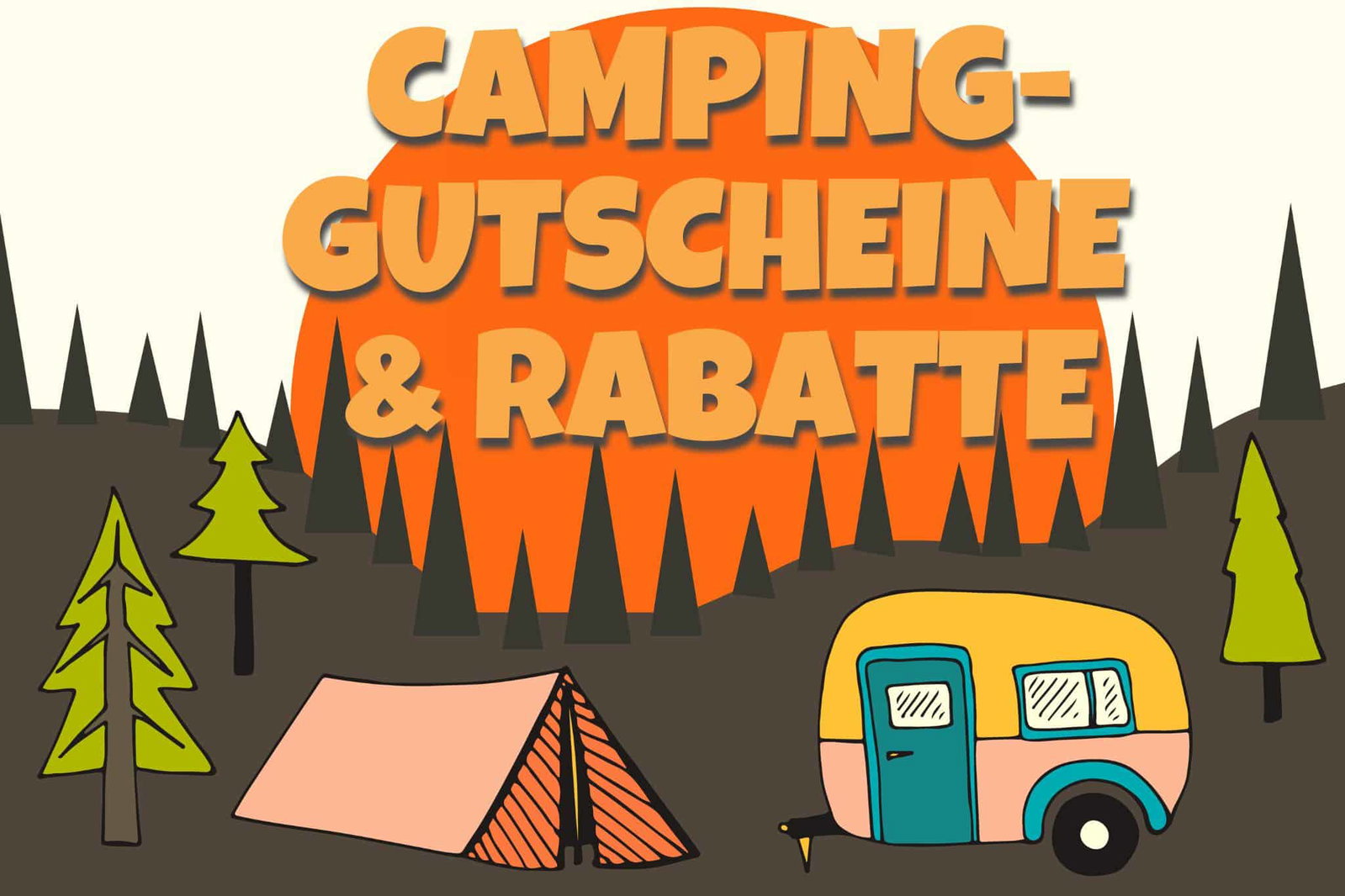 Jetzt sparen: Camping-Gutscheine und Rabattcodes exklusiv für unsere Community